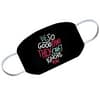 Be So Good C Printed Reusable Face Mask