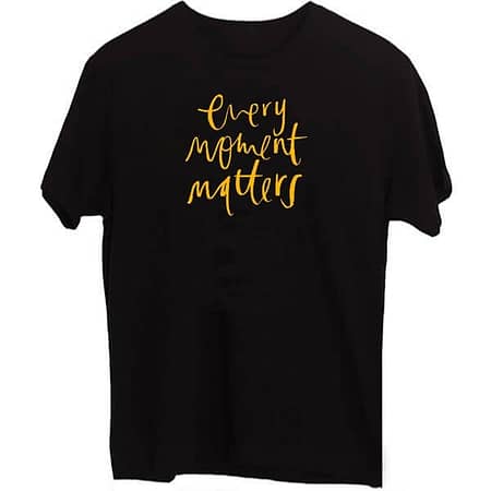 Every Moment Matters T-Shirt